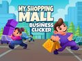 খেলা My Shopping Mall Business Clicker