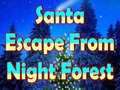 খেলা Santa Escape From Night Forest