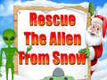 খেলা Rescue The Alien From Snow