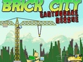 খেলা Brick City: Earthquake Rescue