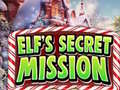 খেলা Elf's Secret Mission