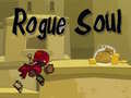 খেলা Rogue Soul
