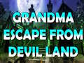 খেলা Grandma Escape From Devil Land