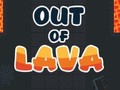 খেলা Out of Lava