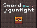 খেলা Sword in a Gunfight