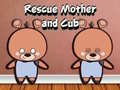 খেলা Rescue Mother and Cub