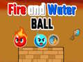 খেলা Fire and Water Ball