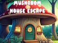 খেলা Mushroom House Escape
