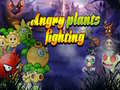 খেলা Angry Plants Fighting