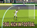 খেলা Foul Kick in Football