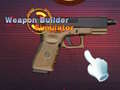 খেলা Weapon Builder Simulator