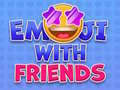 খেলা Emoji with Friends