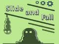 খেলা Slide and Fall