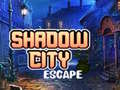 খেলা Shadow City Escape