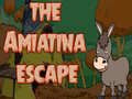 খেলা The Amiatina Escape