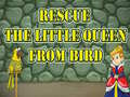 খেলা Rescue The Little Queen From Bird