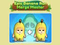 খেলা Epic Banana Run: Merge Master 