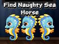 খেলা Find Naughty Sea Horse