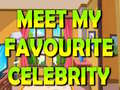 খেলা Meet My Favourite Celebrity