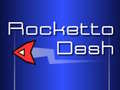 খেলা Rocketto Dash