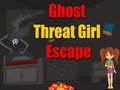 খেলা Ghost Threat Girl Escape