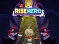 খেলা Rise Hero