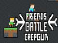 খেলা Friends Battle Crepgun