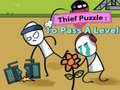 খেলা Thief Puzzle: To Pass A Level