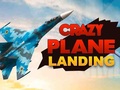 খেলা Crazy Plane Landing