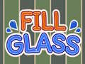 খেলা Fill Glass