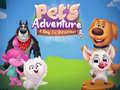 খেলা Pets Adventure A Day To Remember