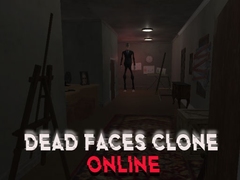 খেলা Dead Faces Clone Online