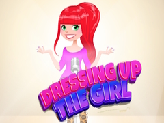 খেলা Dressing Up The Girl