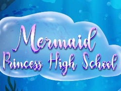 খেলা Mermaid Princess High School