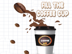 খেলা Fill the Coffee Cup