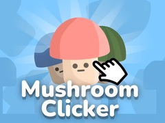 খেলা Mushroom Clicker