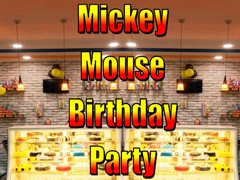 খেলা Mickey Mouse Birthday Party
