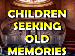 খেলা Children Seeking Old Memories