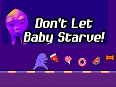 খেলা Don't Let Baby Starve! 