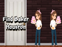 খেলা Find Baker Houston