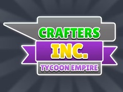 খেলা Crafters Inc: Tycoon Empire