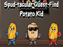 খেলা Spud tacular Quest Find Potato Kid