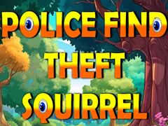 খেলা Police Find Theft Squirrel