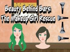 খেলা Beauty Behind Bars The Makeup Girl Rescue