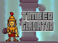 খেলা Timber Gladiator