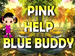 খেলা Pink Help Blue Buddy