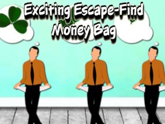 খেলা Exciting Escape Find Money Bag
