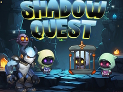 খেলা Shadow Quest