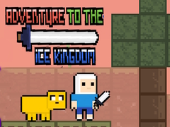 খেলা Adventure To The ice Kingdom