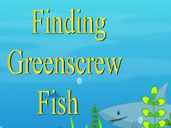 খেলা Finding Greenscrew Fish